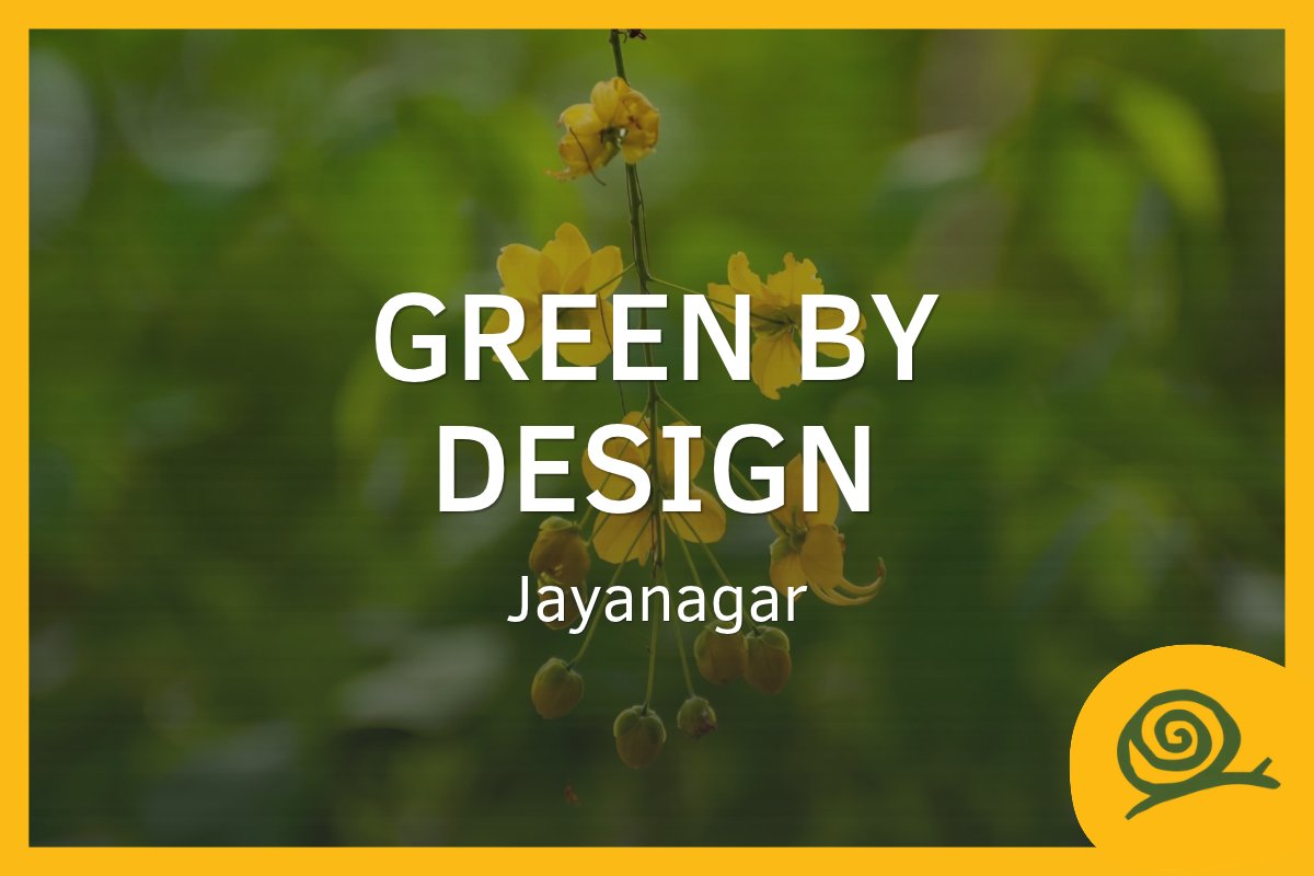 Green by Design: a slow walk through Jayanagar
